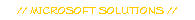 // MICROSOFT SOLUTIONS //